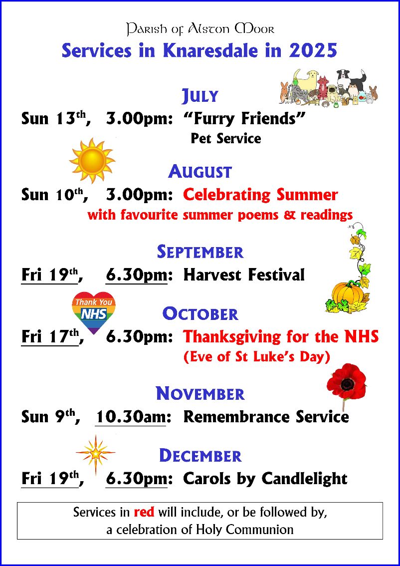 Dates and times of services in Knaresdale in 2025 - second Sunday in the month at 3.00pm oknaresdale services 2025_2r the nearest Friday at 6.30pm